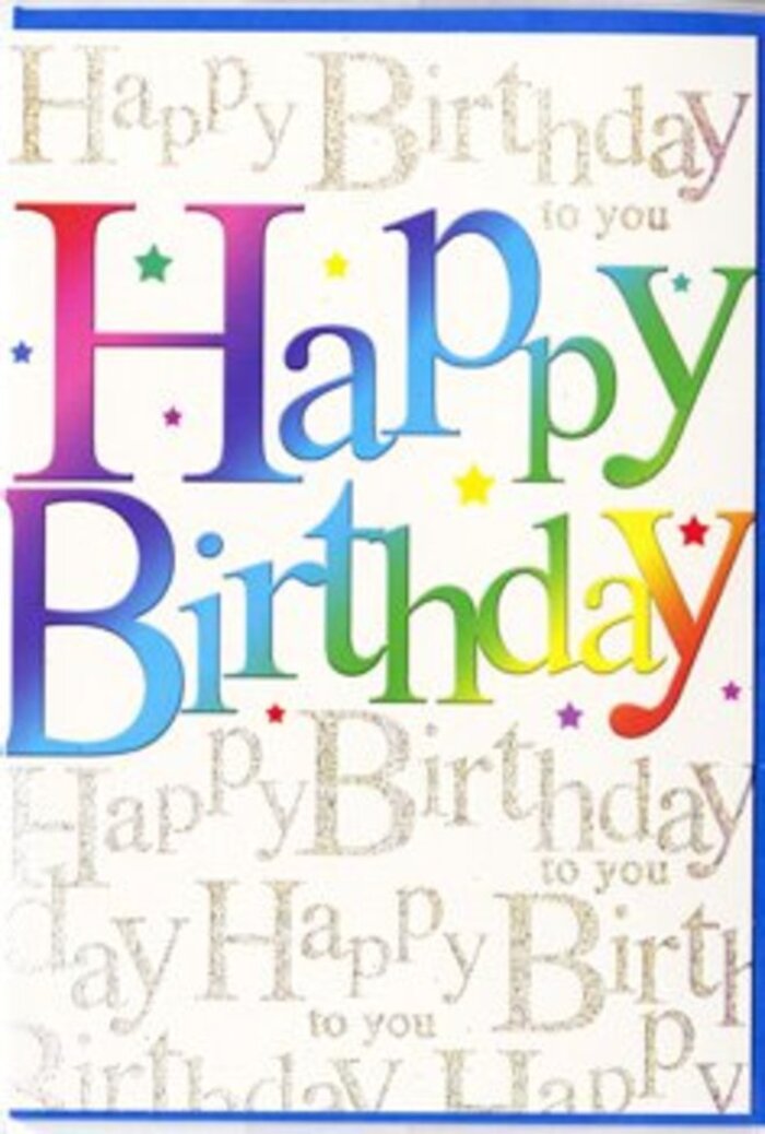 A radiant birthday card rests as the clear focal point, its design echoing the upbeat mood of a birthday gathering in Blackwall. Across the middle, the words Happy Birthday sweep from left to right in oversized, confident letters, each one drenched in a different jewel-bright colour. The gradient shifts smoothly from passionate reds and warm pinks through golden amber, zesty lime, and emerald, then into cool turquoise, royal blue, and a final brush of purple, like a vibrant parade of tones you might glimpse in the flower buckets outside a local florist on a busy weekday morning. The letters look slightly raised and glossy, as though printed with a high-quality finish that invites touch, giving the impression of sturdy celebration banners. Behind this main greeting, the background is a soft, creamy white canvas, densely overlaid with the phrase Happy Birthday to you looping in fine golden script. The cursive lines are slender and elegant, dusted with a subtle glitter effect that glints when the light hits, evoking the gentle sparkle of evening lights along the riverside walkways around Blackwall. The repetition of this delicate script fills the space without feeling crowded, like a quiet chorus of well-wishers humming beneath the louder central message. There are faint highlights and shadows where the rainbow letters overlap the golden words, adding visual depth and a touch of sophistication. Overall, the card feels joyful yet polished-perfect for a birthday in Blackwall when you want your written wishes to look every bit as special as a hand-tied bouquet delivered to the door.