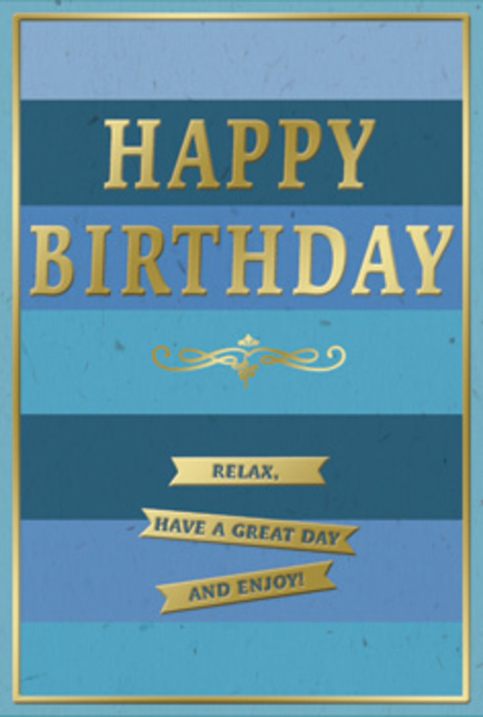 The photograph captures an elegant birthday card whose design is built around tranquil blue tones and luminous gold, evoking the gentle calm of a clear morning over Blackwall Reach. The card's background is divided into broad, horizontal stripes that shift gradually in shade, from deep, almost midnight navy at the outer edges to lighter teal, ocean blue, and soft sky hues toward the middle. These layered blues create a sense of depth and calm, like looking across the water towards the Docklands. At the center, the greeting HAPPY BIRTHDAY appears in large, embossed gold lettering, each letter slightly raised and gleaming, catching the light as if edged with sunlight. Just beneath the main words, a graceful golden flourish curls in a symmetrical, scroll-like pattern, adding a subtle nod to vintage card design and hand-drawn calligraphy. Below this flourish, three narrow gold ribbons are stacked horizontally, each bearing a part of the warm birthday message: Relax, have a great day and enjoy! The gold foil of the text and banners contrasts beautifully with the matte texture of the blue background, creating both visual and tactile interest. A slim gold border encloses the entire card, giving it the feel of a framed keepsake rather than a simple greeting. It's easy to imagine this card standing beside a simple jug of fresh flowers on a table in a Blackwall townhouse, the gold accents glinting gently in the light that filters through nearby windows. The overall mood is restful, sophisticated, and kindly-an understated way to wish someone a birthday filled with ease, comfort, and unhurried celebration.